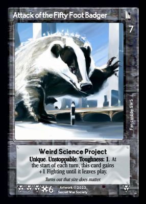 Attack of the Fifty Foot Badger Attack of the Fifty Foot Badger