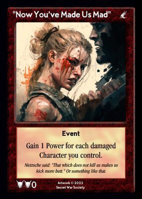 Now You've Made Us Mad