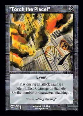 Torch the Place! Torch the Place!