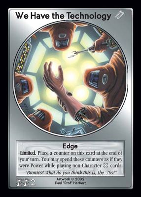 We Have the Technology